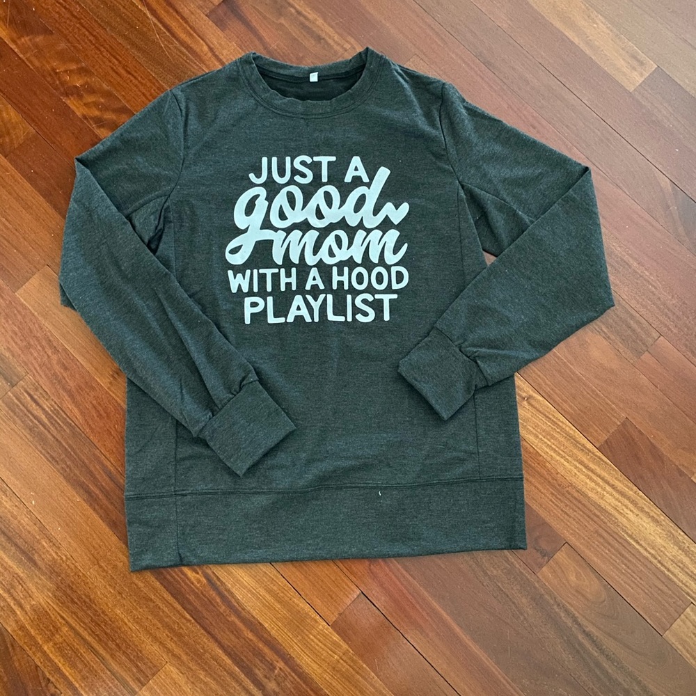 Good mom good playlist sweatshirt